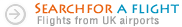 Search, compare and book flghts from UK airports